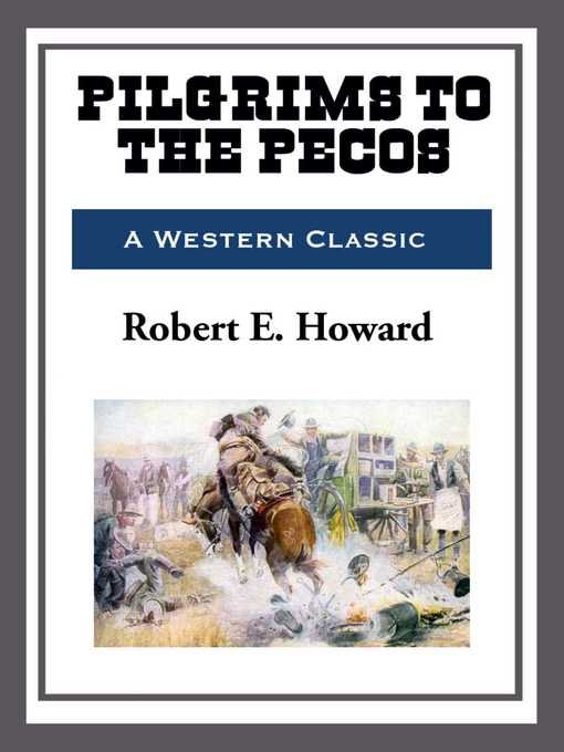 Upplýsingar um Pilgrims to the Pecos eftir Robert E. Howard - Biðlisti